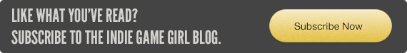 subscribe to Indie Game Girl 